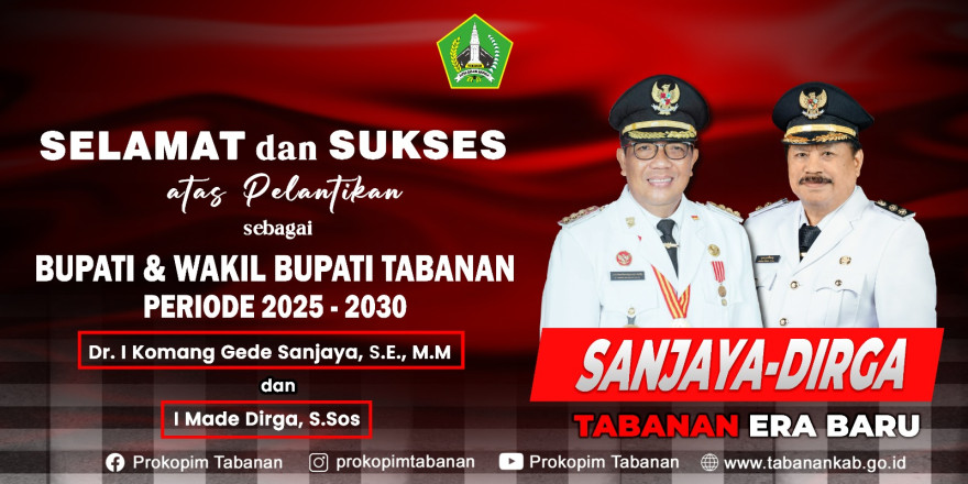 SELAMAT ATAS PELANTIKAN BUPATI DAN WAKIL BUPATI TABANAN PERIODE 2025-2030